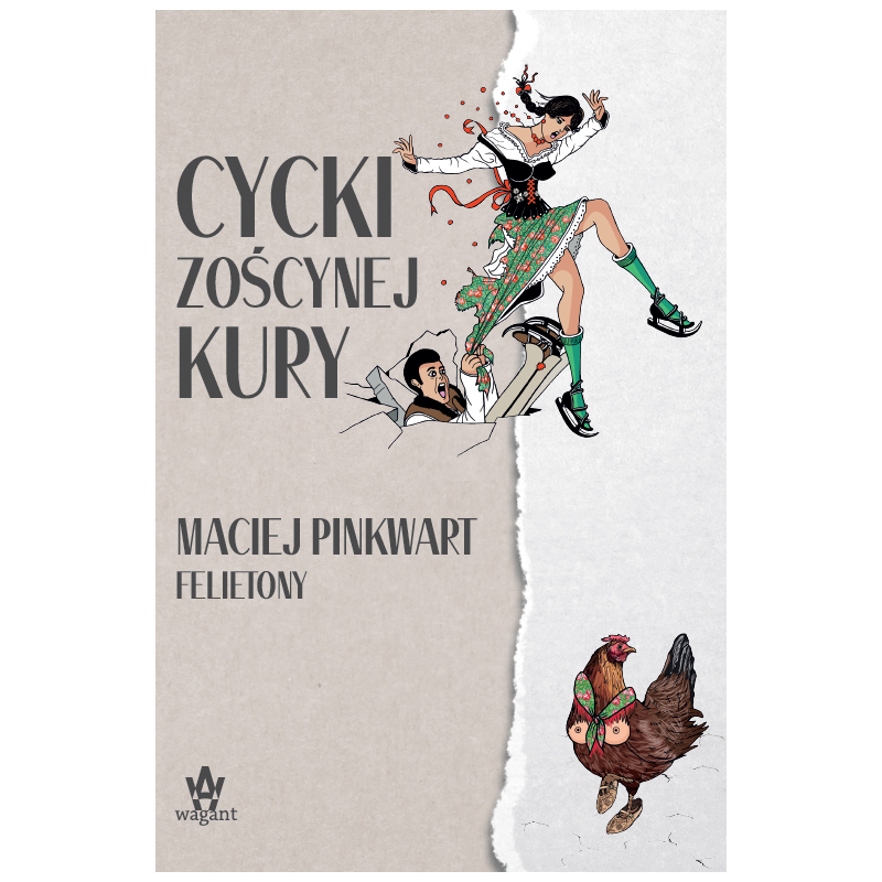 "Cycki Zoścynej Kury" Maciej Pinkwart